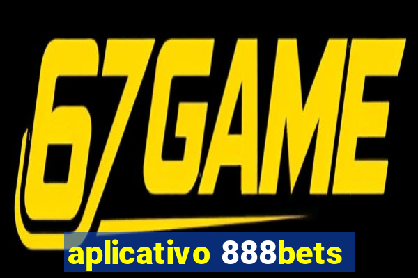 aplicativo 888bets